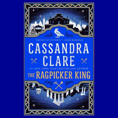 The Ragpicker King Audibook, by Cassandra Clare