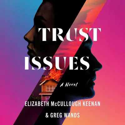 Trust Issues: A Novel Audibook, by Greg Wands