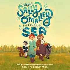 When Sally O'Malley Discovered the Sea Audibook, by Karen Cushman