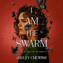 I Am the Swarm Audibook, by Hayley Chewins