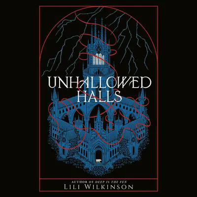 Unhallowed Halls Audibook, by Lili Wilkinson