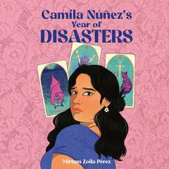 Camila Núñez's Year of Disasters Audibook, by Miriam Zoila Pérez