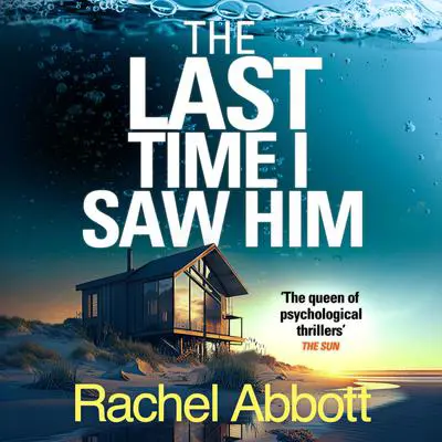 The Last Time I Saw Him Audibook, by Rachel Abbott