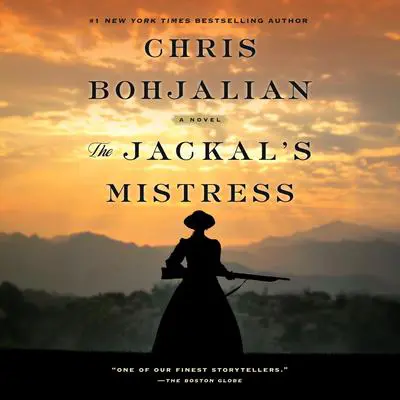 The Jackal's Mistress: A Novel Audibook, by Chris Bohjalian