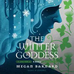 The Winter Goddess Audibook, by Megan Barnard