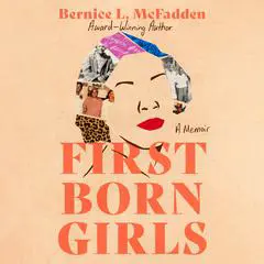 Firstborn Girls: A Memoir Audibook, by Bernice L. McFadden