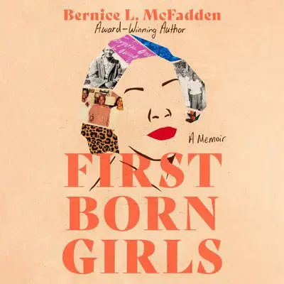 Firstborn Girls: A Memoir Audibook, by Bernice L. McFadden
