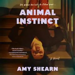 Animal Instinct Audibook, by Amy Shearn