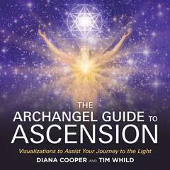 The Archangel Guide to Ascension Audibook, by Diana Cooper