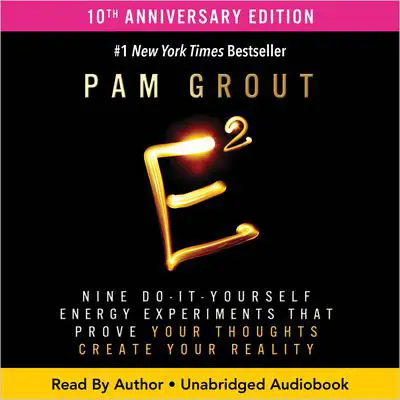 E-Squared (10th anniversary edition) Audibook, by Pam Grout