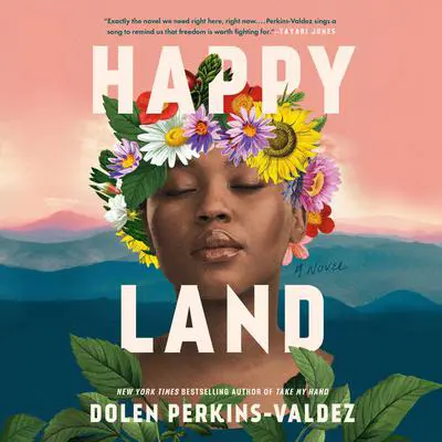 Happy Land Audibook, by Dolen Perkins-Valdez