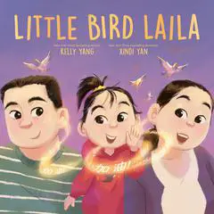 Little Bird Laila Audibook, by Kelly Yang