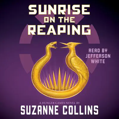 Sunrise on the Reaping Audibook, by Suzanne Collins
