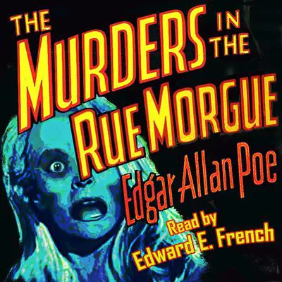 The Murders in the Rue Morgue Audibook, by Edgar Allan Poe