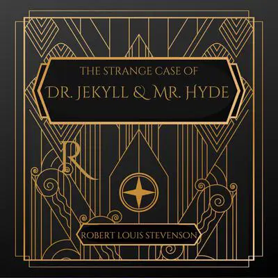 The Strange Case of Dr. Jeckyll and Mr. Hyde Audibook, by Robert Louis Stevenson