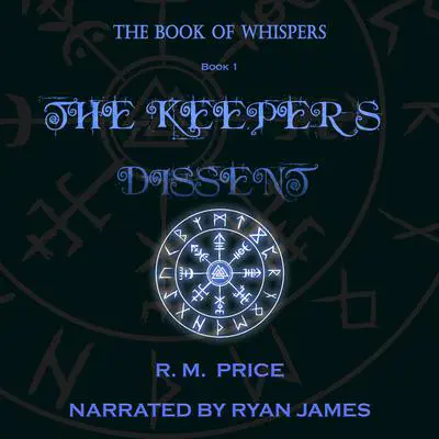 The Book of Whispers: The Keeper's Dissent Audibook, by Ryan M Price