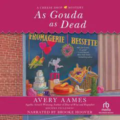 As Gouda as Dead Audibook, by Avery Aames