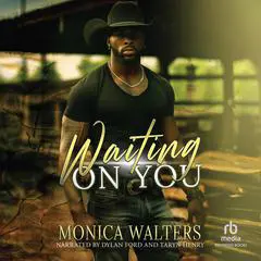 Waiting on You Audibook, by Monica Walters