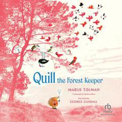 Quill the Forest Keeper Audibook, by Marije Tolman