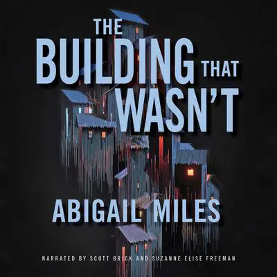 The Building That Wasn't Audibook, by Abigail Miles