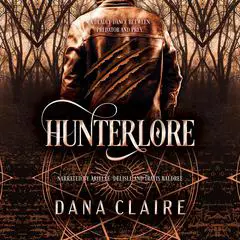 Hunterlore Audibook, by Dana Claire