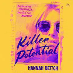 Killer Potential: A Novel Audibook, by Hannah Deitch