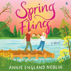 Spring Fling: A Novel Audibook, by Annie England Noblin
