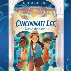 Cincinnati Lee, Curse Breaker Audibook, by Heidi Heilig