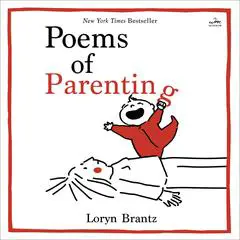 Poems of Parenting Audibook, by Loryn Brantz
