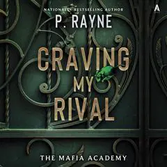 Craving My Rival: A Novel Audibook, by P. Rayne