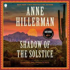 Shadow of the Solstice: A Leaphorn, Chee & Manuelito Novel Audibook, by Anne Hillerman