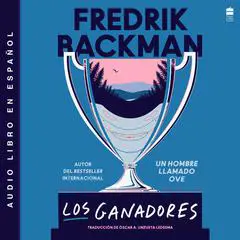 Los ganadores / The Winners (Spanish edition) Audibook, by Fredrik Backman