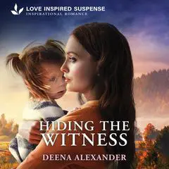 Hiding the Witness Audibook, by Deena Alexander