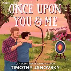Once Upon You and Me Audibook, by Timothy Janovsky