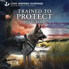 Trained to Protect Audibook, by Terri Reed