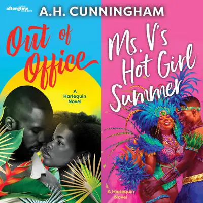 Out of Office & Ms. V's Hot Girl Summer Audibook, by A.H. Cunningham