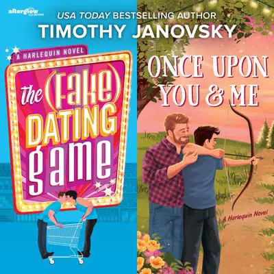 The (Fake) Dating Game & Once Upon You and Me Audibook, by Timothy Janovsky