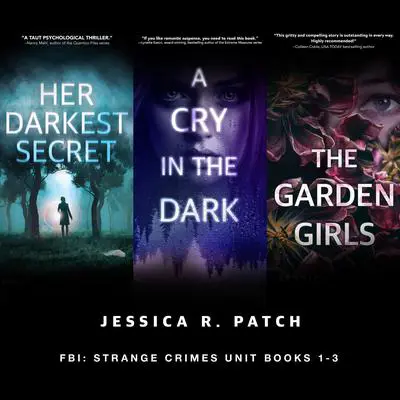 FBI: Strange Crimes Unit Books 1-3 Audibook, by Jessica R. Patch