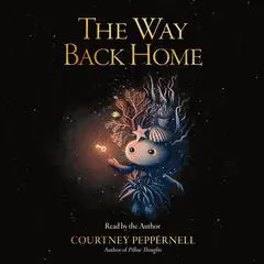 The Way Back Home Audibook, by Courtney Peppernell