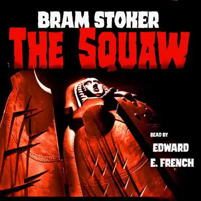 The Squaw Audibook, by Bram Stoker