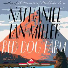Red Dog Farm: A Novel Audibook, by Nathaniel Ian Miller