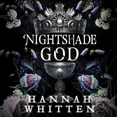 The Nightshade God Audibook, by Hannah Whitten