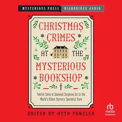 Christmas Crimes at The Mysterious Bookshop Audibook, by Otto Penzler