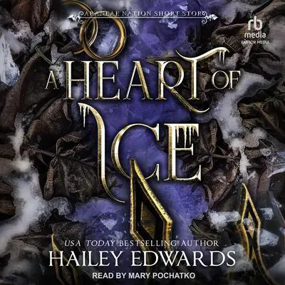 A Heart of Ice Audibook, by Hailey Edwards
