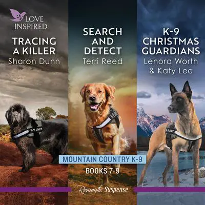 Mountain Country K-9 Books 7-9/Tracing A Killer/Search And Detect/Christmas K-9 Guardians Audibook, by Lenora Worth