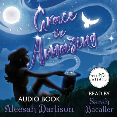 Grace the Amazing Audibook, by Aleesah Darlison