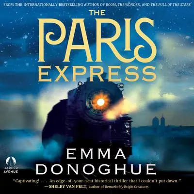 The Paris Express: A Novel Audibook, by Emma Donoghue