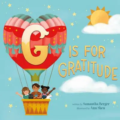 G Is for Gratitude Audibook, by Samantha Berger
