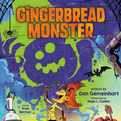 The Gingerbread Monster Audibook, by Dan Gemeinhart