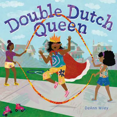 Double Dutch Queen Audibook, by DeAnn Wiley